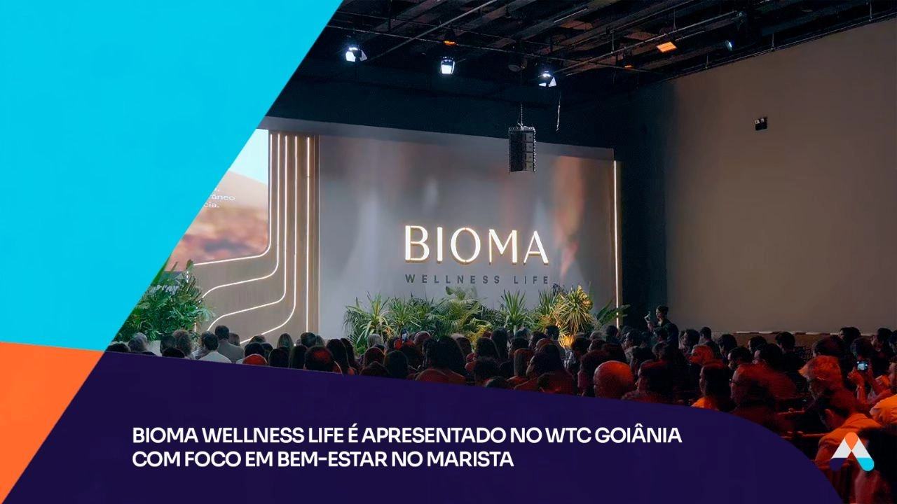BIOMA Wellness Life é apresentado no WTC Goiânia com foco em bem-estar, no Setor Marista