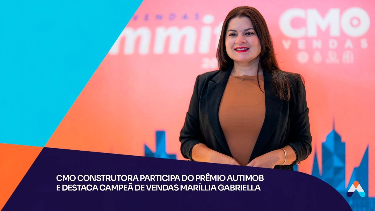CMO Construtora participa do Prêmio Autimob e destaca campeã de vendas Maríllia Gabriella